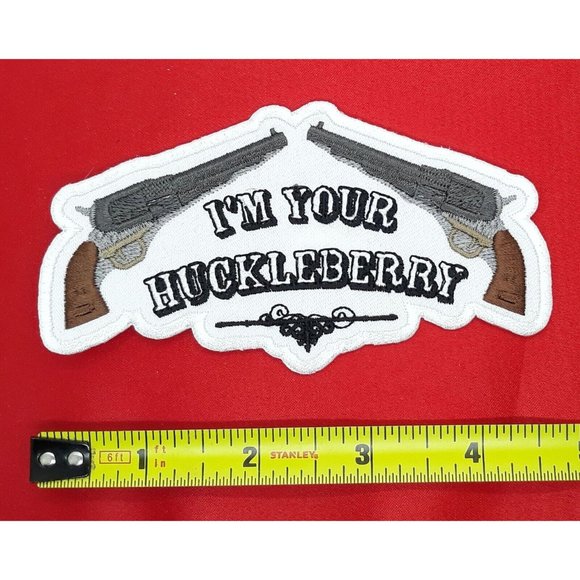 I'm Your Huckleberry Two Six Guns Iron On Sew On Embroidered Patch 4 1/2" x 2 1/ - Picture 2 of 3